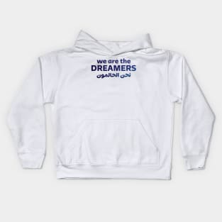 We Are The Dreamers Kids Hoodie